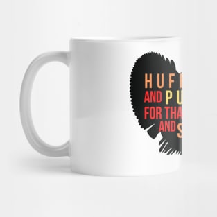 HUFFIN' and PUFFIN' FOR THAT TURKEY AND STUFFIN' Mug